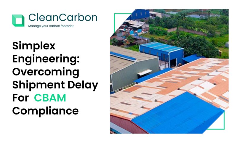 Simplex Engineering Achieved Robust CBAM Compliance