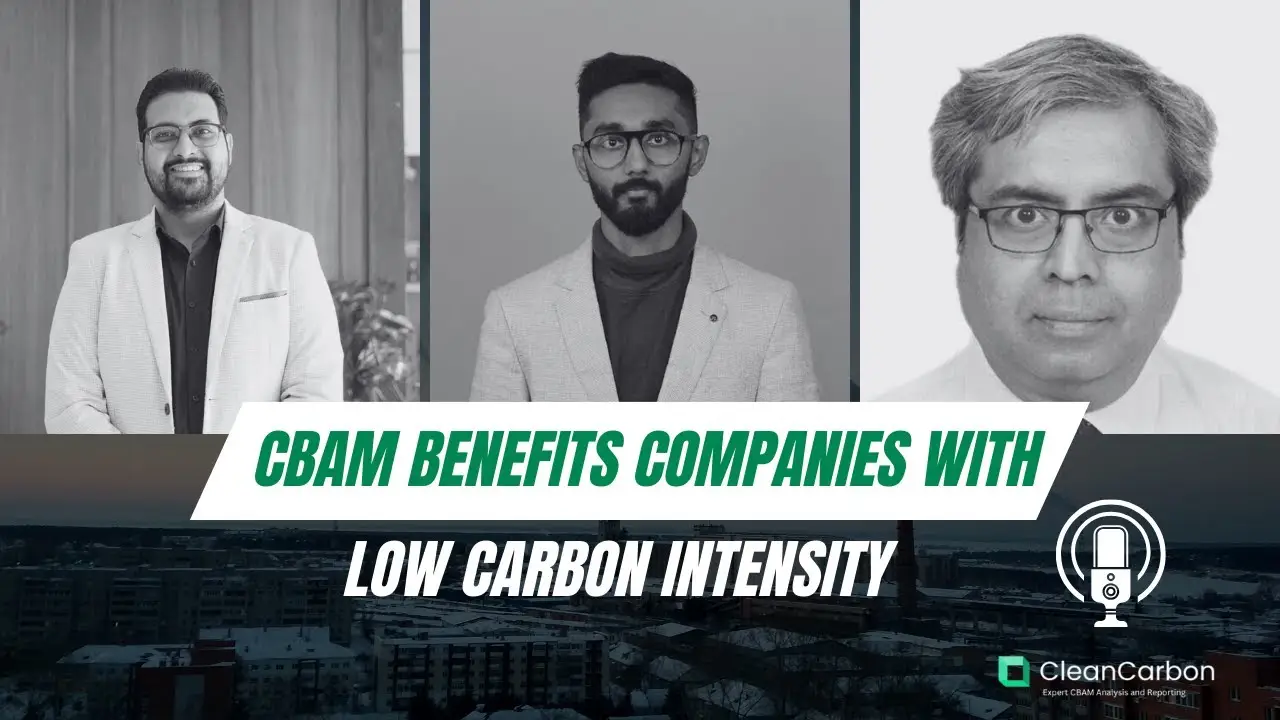 CBAM Benefits companies with low carbon intensity